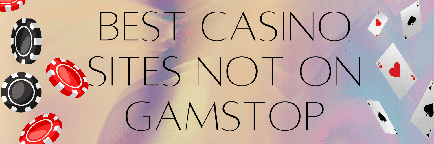 Discover the Best Casino Sites Not on Gamstop -1880201654